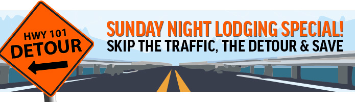 Sunday Night Lodging Special - Skip the traffic the detour and save