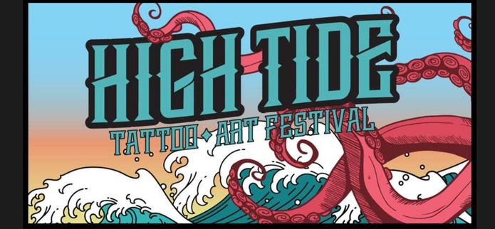 Event Spotlight: High Tide Tattoo and Arts Festival April 28-30, 2023