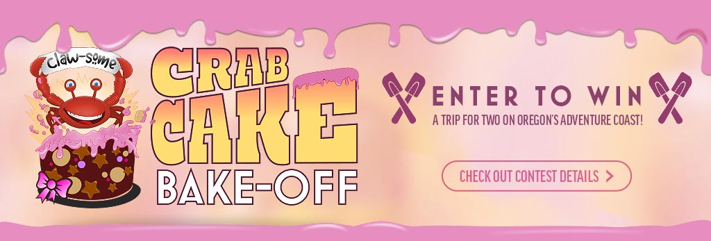 Crab Cake Bake-Off Contest - Enter to Win a trip for two to oregon's adventure coast